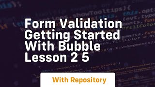 form validation getting started with bubble lesson 2 5
