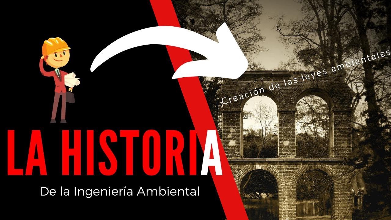🌎 LA HISTORIA de la Ingeniería Ambiental 🍃CAPITULO 2 YouTube