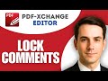 How To Lock Comments In Pdf XChange Editor