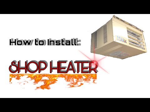 How to Install a Shop Heater