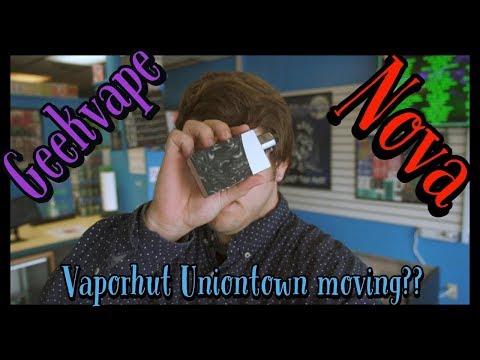 Geekvape Nova Brief Box Mod Review | Uniontown Vaporhut Moving??