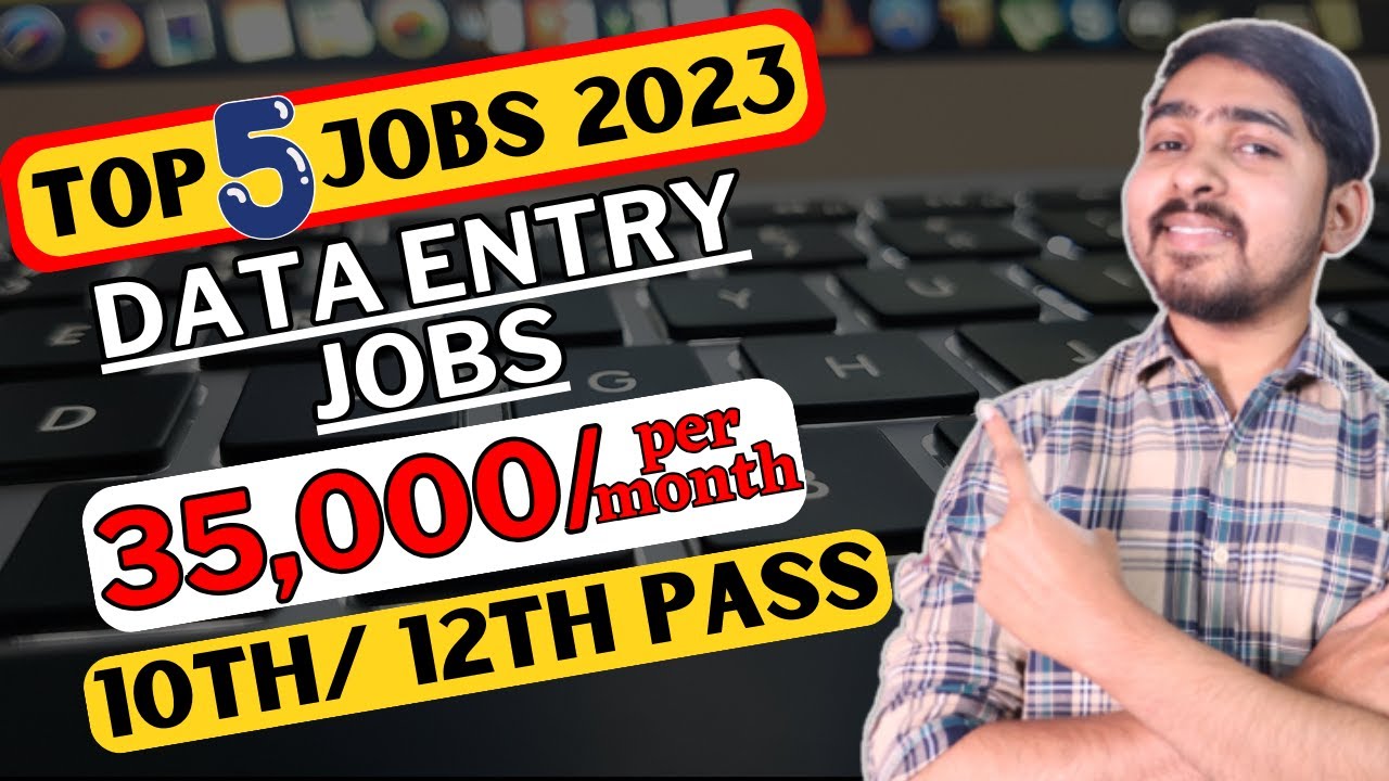 Data Entry Jobs For 10th and 12th pass Top 5 Jobs you should Apply