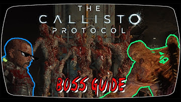 The Callisto Protocol - Boss guide & combat tips.
