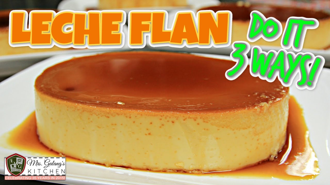 LECHE FLAN, 3 WAYS (Mrs.Galang's Kitchen S9, Ep11)