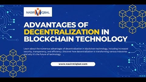 Advantages of Decentralization in Blockchain Technology