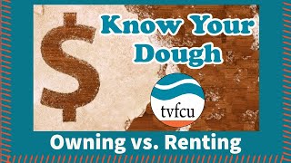 Owning vs. Renting: Know Your Dough (Local 3 Plus You)