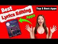 Top 5 best editing apps  best lyrical editing app for android  lyrics editing app