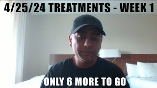 9. 1st Week of Cancer Treatments