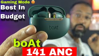boAt 141 ANC | 32 dB+ ANC | ₹1699 | Unboxing Review | Best Get Better