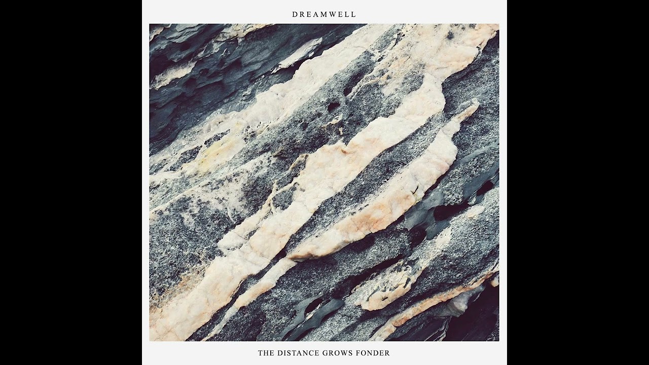 Dreamwell - The Distance Grows Fonder (2017) screamo | post-hardcore | emo | melodic hardcore