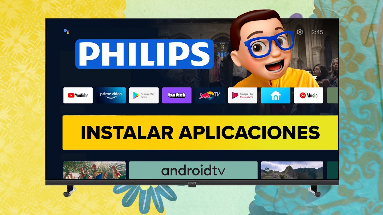 Cómo INSTALAR Aplicaciones en Smart TV PHILIPS con ANDROID TV ♣️ 💙 ♦️