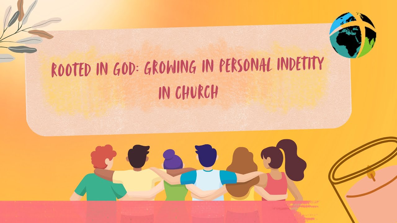 Rooted Identity Rooted in God : Growing in Personal Identity in Christ - YouTube