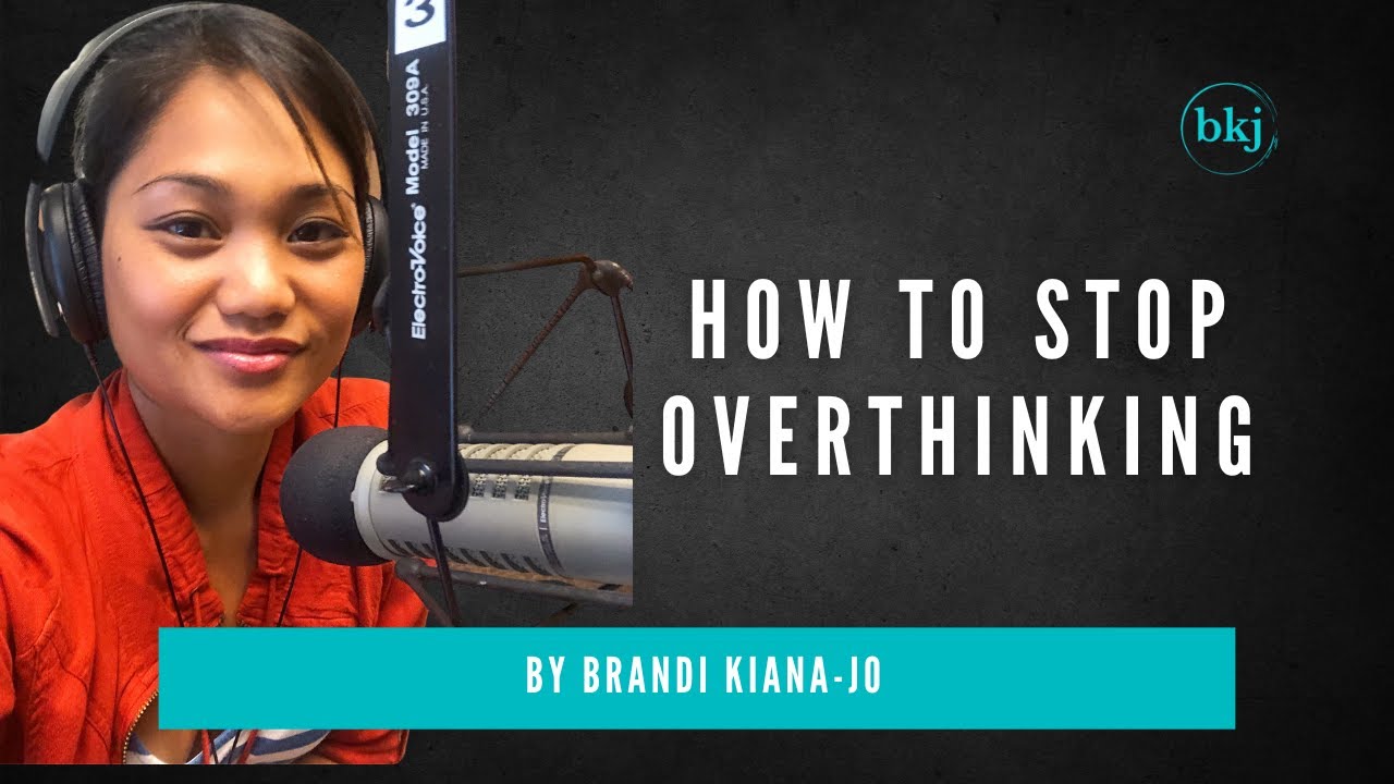 How To Stop Overthinking YouTube how-to-stop-overthinking-youtube