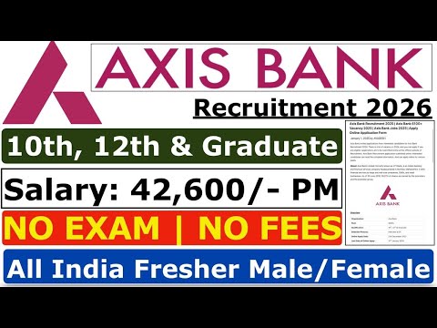 Axis Bank Recruitment 2026 | Axis Bank Vacancy 2026 | Axis Bank Jobs 2026 | New Vacancy  2026
