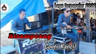 LAGU TERPOPULER 2021|||RISAMPEANG||| COVER KANCIL|||AO PRODUCTION