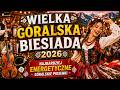 Wielka Góralska Biesiada 2026 💃 Najbardziej Energetyczne Góralskie Piosenki