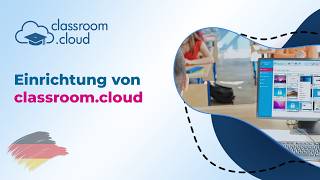 Einrichtung von classroom.cloud (DE)