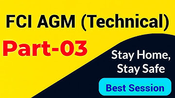 🔥🔥FCI AGM (Technical) || Most Imp. Multiple Choice Questions || Best Session || Part-03 ||