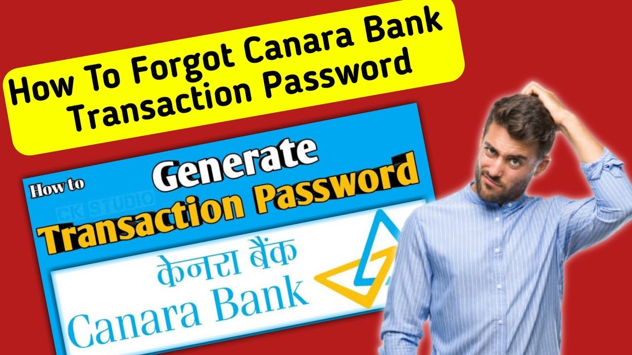 How To Generate Canara Bank Transaction Password || Forgot Canara Bank