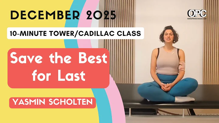 10 Min. Tower/Cadillac workout: Save the Best for Last with Yasmin Scholten | Online Pilates Classes