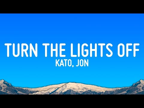 Kato Turn The Lights Off Lyrics Ft Jon