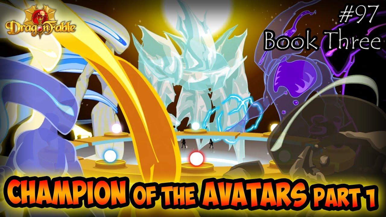 The Champion(s) of the Avatars (DragonFable #97) | Book 3