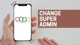 Change super admin in Zoho CRM  (full guide 2026)