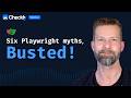 Playwright Myths Busted: Speed, Flakiness, Production Monitoring & AI Test Generation