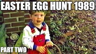 Easter Egg Hunt 1989 (Part Two)