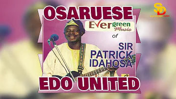 Sir Patrick Idahosa - Osaruese (Edo United) [Benin Music]