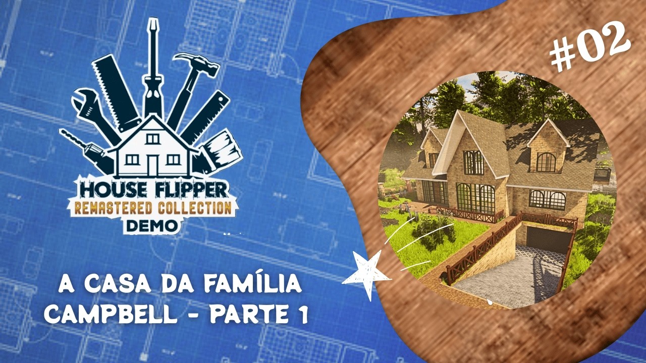 REFORMANDO A CASA DA FAMÍLIA CAMPBELL: PARTE 1! | House Flipper Remastered #02