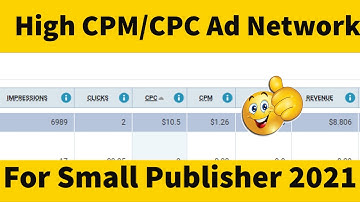 Best High CPM Or CPC Ads Networks For Small Publisher With CPM CPC Proof