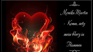 Monika Martin - Komm, Setz Mein Herz In Flammen Text