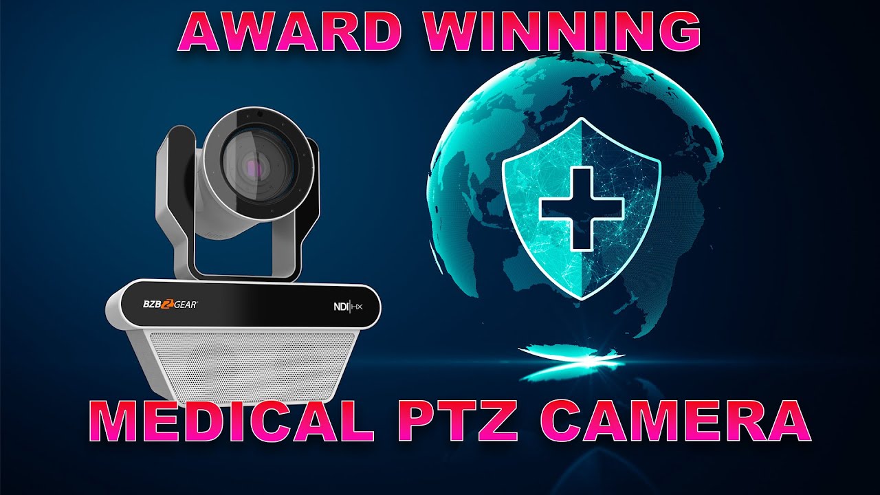 Introducing Award Winning BG-NUTRIX, the Premier Medical Grade PTZ Camera From BZBGEAR