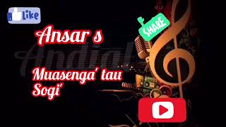 Ansar S - Muasenga' tau sogi'