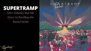 Supertramp - Ain't Nobody But Me (Live At Pavillon De Paris/1979) (Audio)