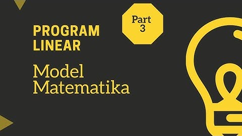 Program Linier Part 3 - Model Matematika