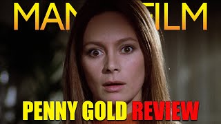 Penny Gold | 1973 | Movie Review  | Blu-ray | Cruel Britannia | Vinegar Syndrome