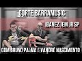 Cortes barramusic tv  s sons ibanez jem jr sp com bruno palma e vandr nascimento