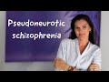 Pseudoneurotic schizophrenia