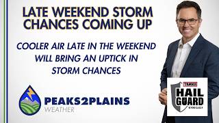Storm chances increase over the weekend....