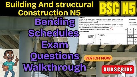 BSC N5 Bending Schedules Exam Questions Walkthrough | Building & Structural Construction simplified