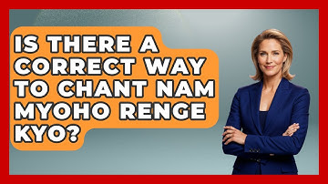 Is There A Correct Way To Chant Nam Myoho Renge Kyo? - Holy Harmonies