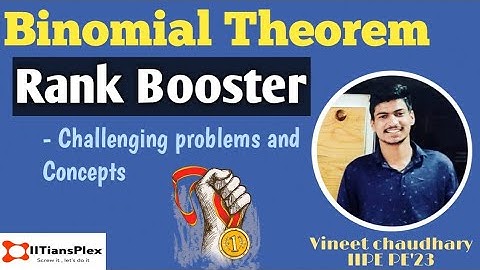Binomial Theorem | Rank booster | Jee mains 2020 | challenging problems and concepts | IITiansPlex