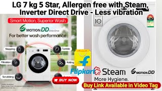 LG 7 kg 5 Star, Allergen free with Steam, Inverter Direct Drive - Less vibration. less noise.