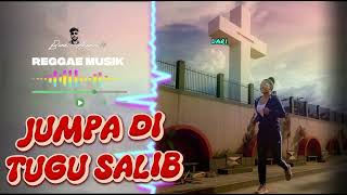 JUMPA DI TUGU SALIB | REGGAE | With lyric #music #reggae #wamena #papuapegunungan 