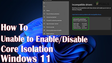 Unable Enable/Disable Core Isolation Memory Integrity Error Incompatible Windows 11 - 2 Fix How To