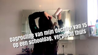 Dagroutine van mijn dochter van 15 (dreamon..04) tijdens Quarantine