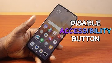 How to Disable Accessibility Button on Android