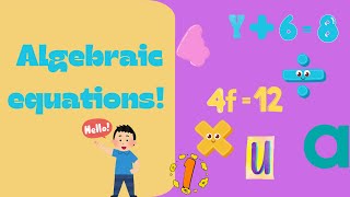 Solving 1 Step and 2 Step Algebraic Equations